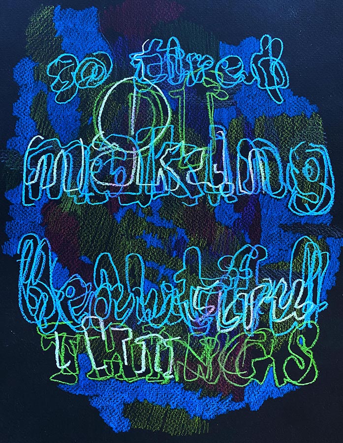 So Tired of Making Beautiful Things